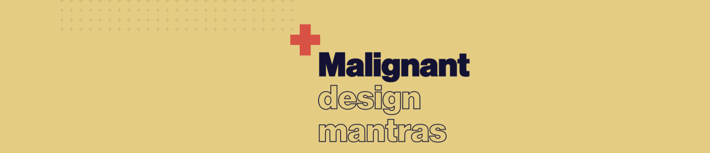 malignant-design-mantras-spotlight